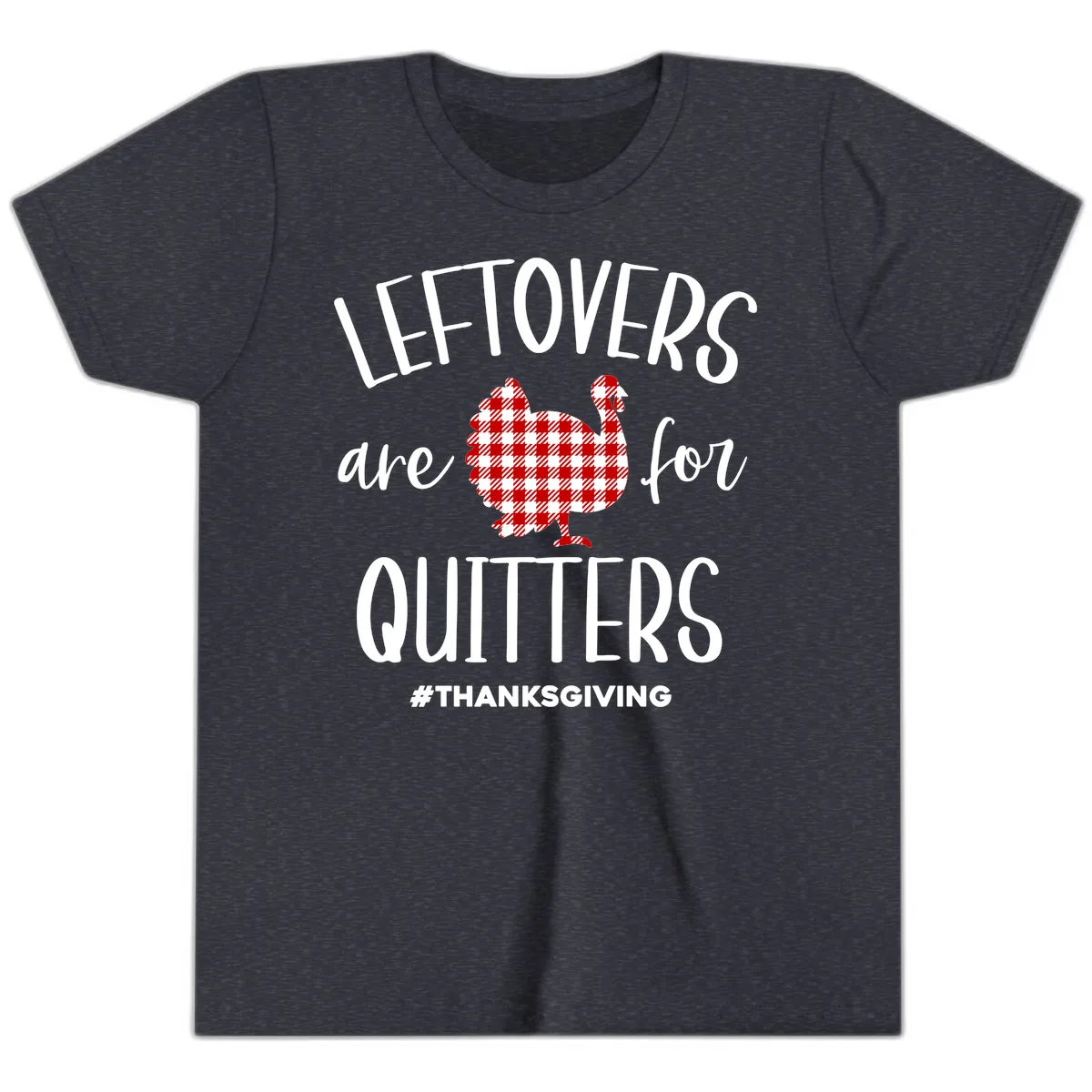 Leftovers Are For Quitters Turkey Youth T-Shirt in Heather Navy
