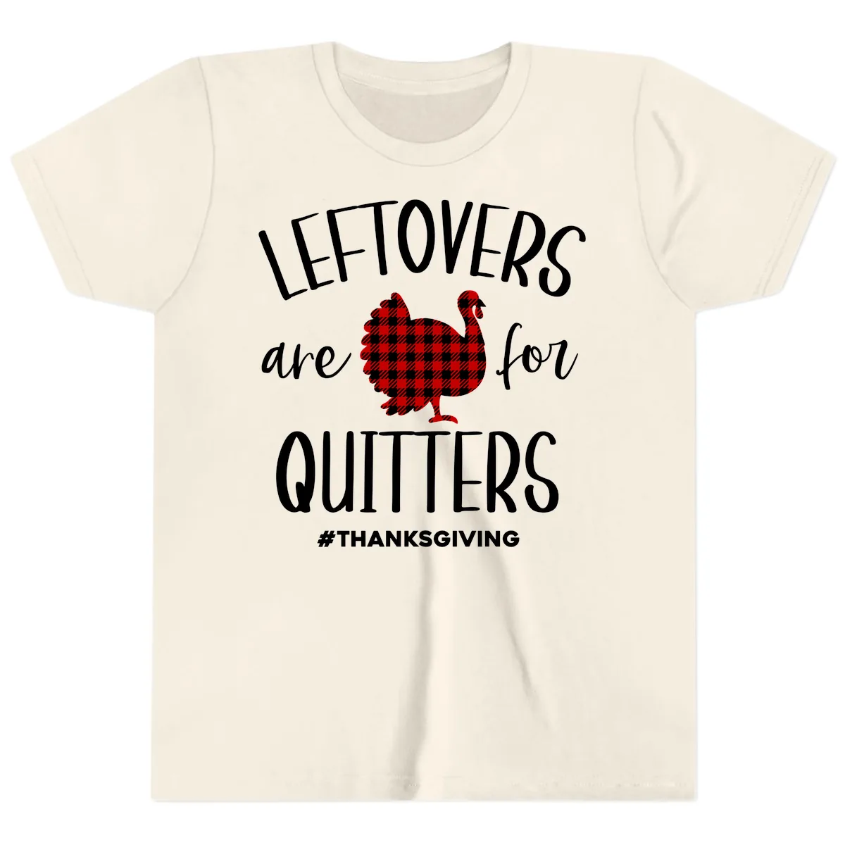 Leftovers Are For Quitters Turkey Youth T-Shirt in Natural