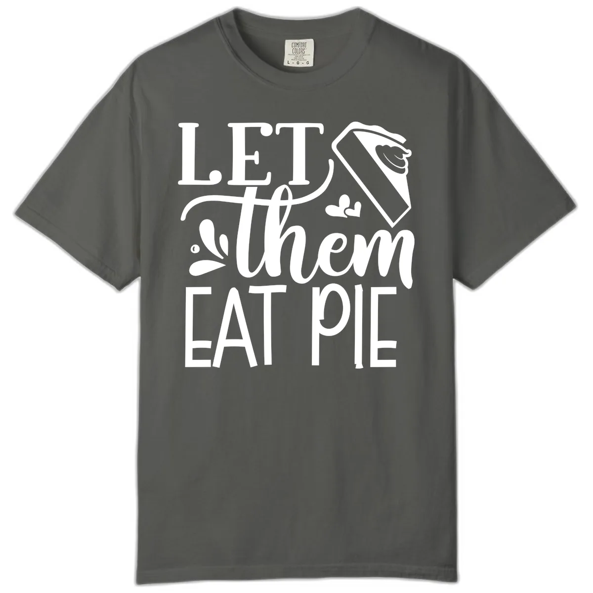 Let Them Eat Pie Thanksgiving Typography Comfort Color in Pepper