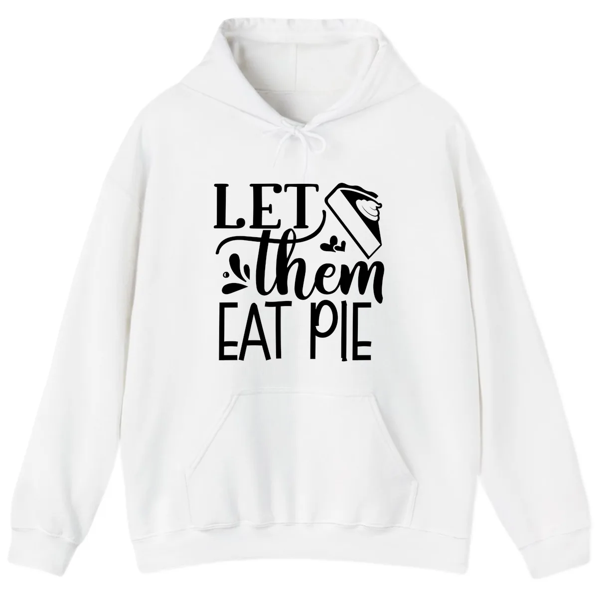 Let Them Eat Pie Thanksgiving Typography Hoodie in White