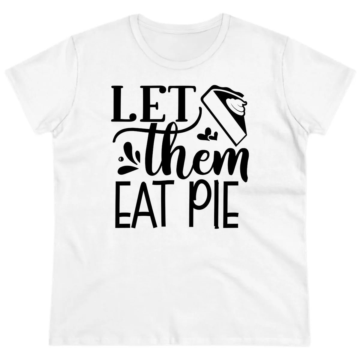 Let Them Eat Pie Thanksgiving Typography Ladies Tee in White