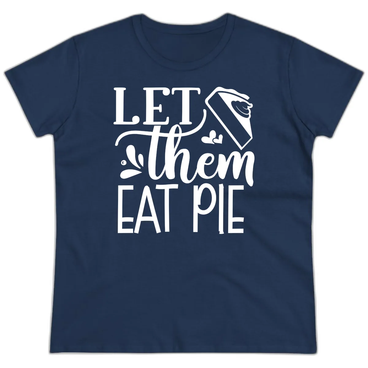 Let Them Eat Pie Thanksgiving Typography Ladies Tee in Navy