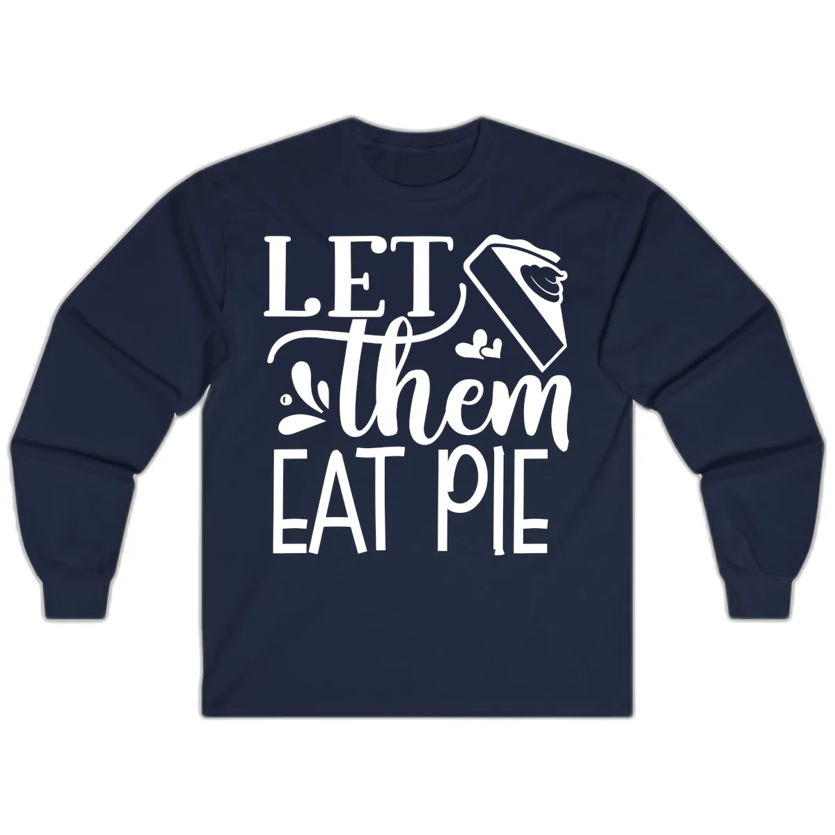 Let Them Eat Pie Thanksgiving Typography Long Sleeve in Navy