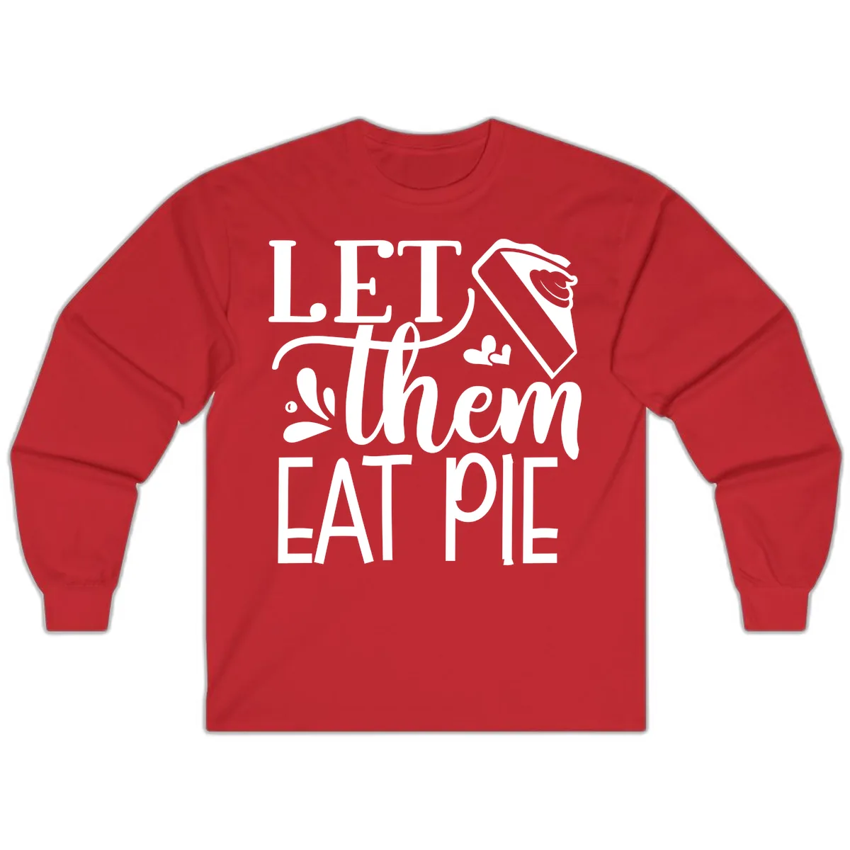 Let Them Eat Pie Thanksgiving Typography Long Sleeve in Red