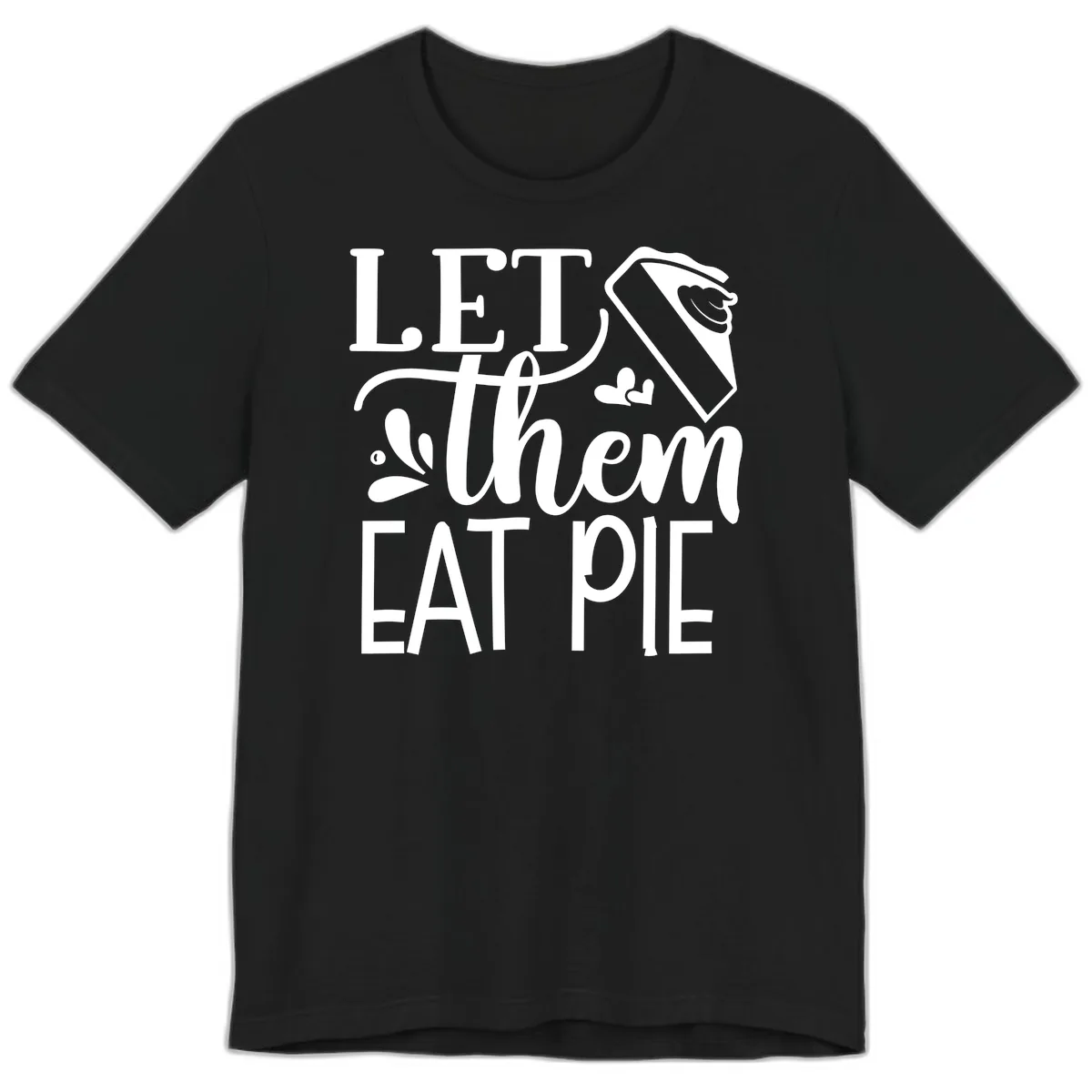 Let Them Eat Pie Thanksgiving Typography Premium T-Shirt in Black