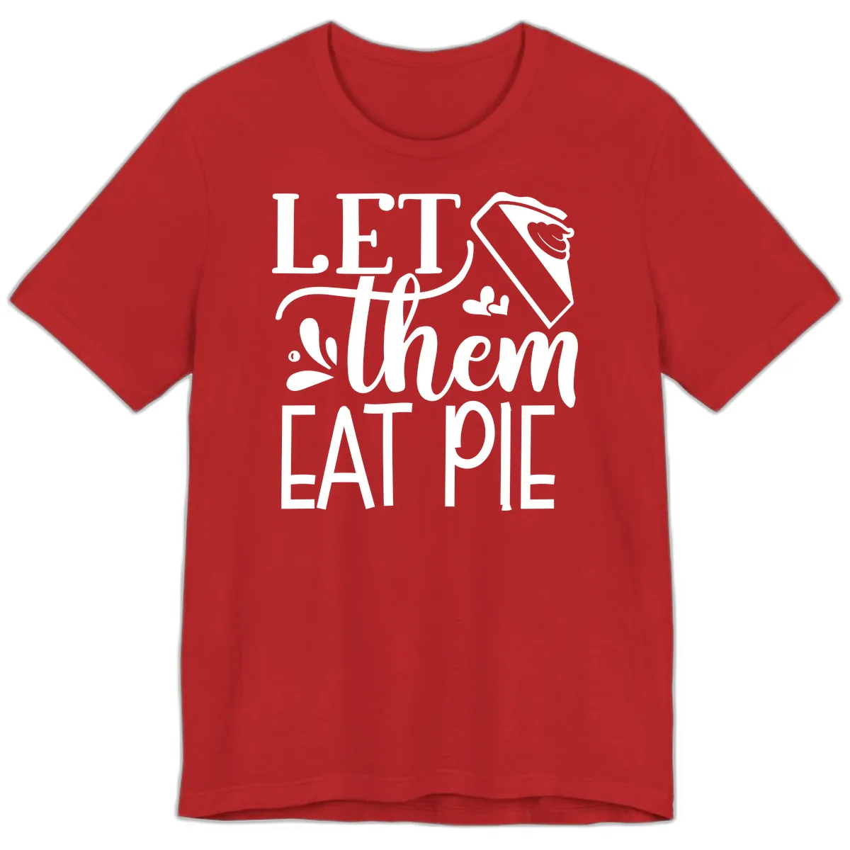 Let Them Eat Pie Thanksgiving Typography Premium T-Shirt in Red