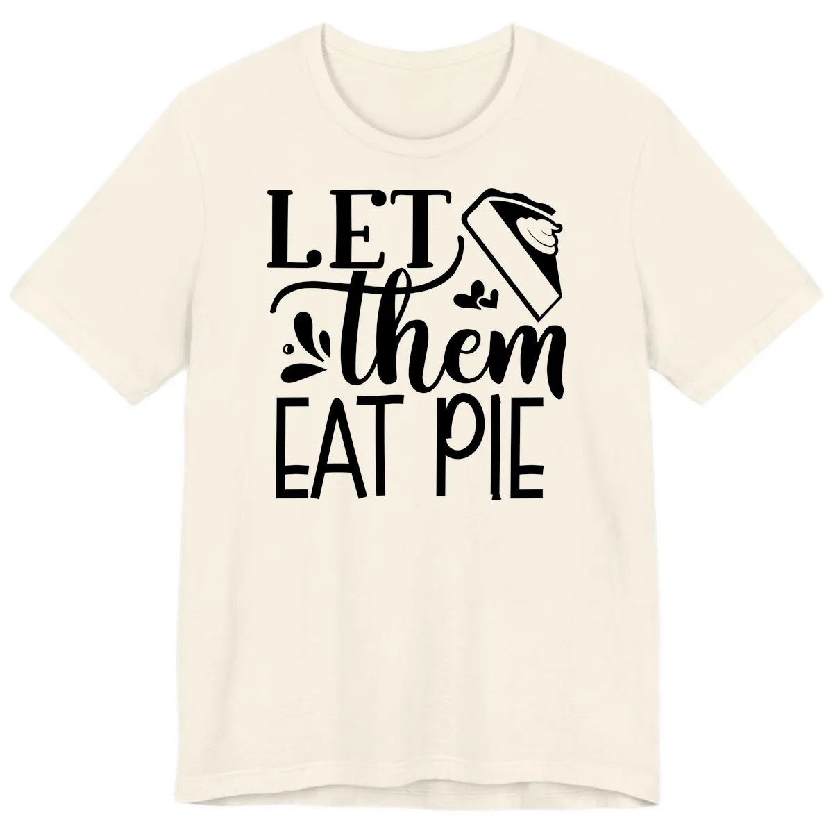 Let Them Eat Pie Thanksgiving Typography Premium T-Shirt in Natural