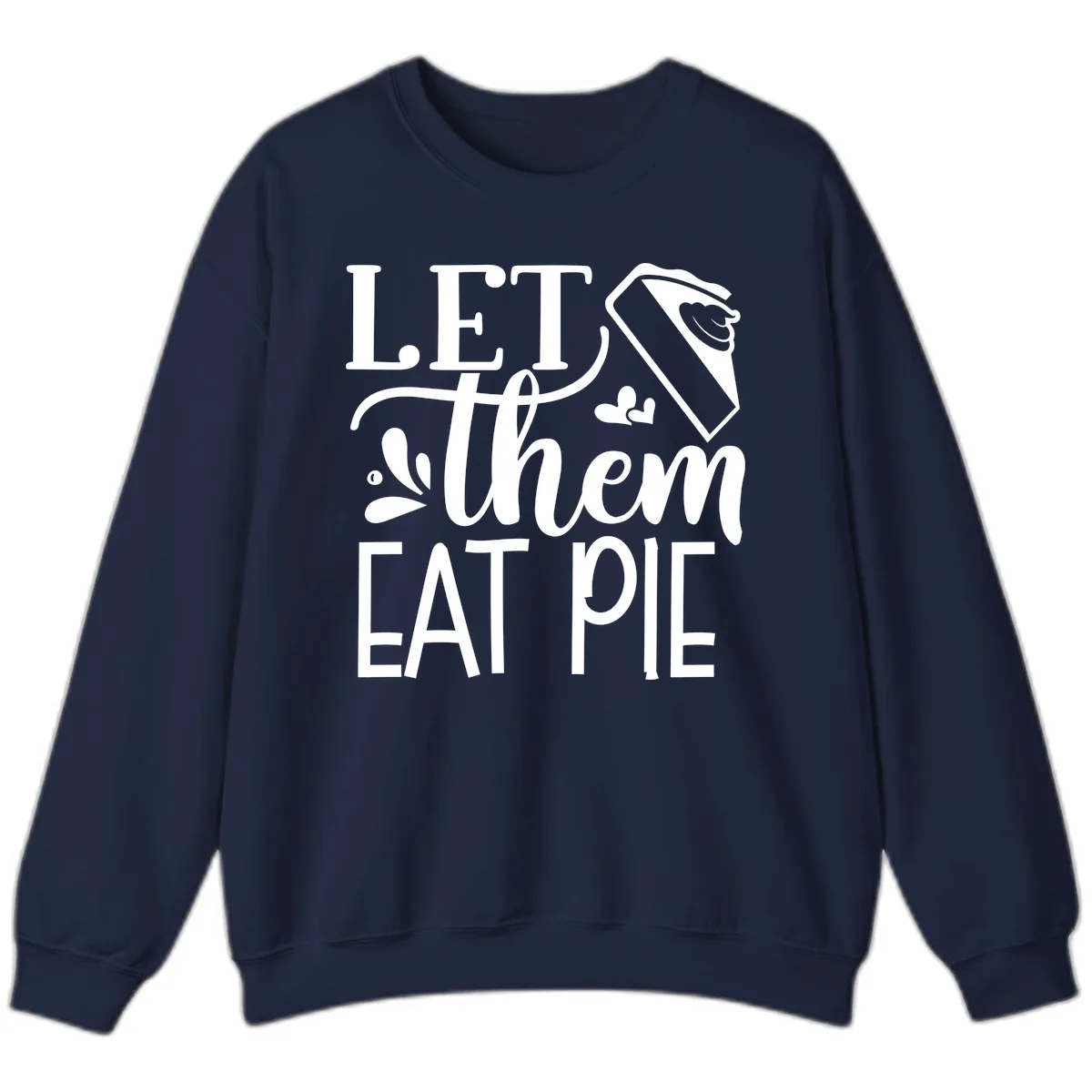 Let Them Eat Pie Thanksgiving Typography Sweatshirt in Navy