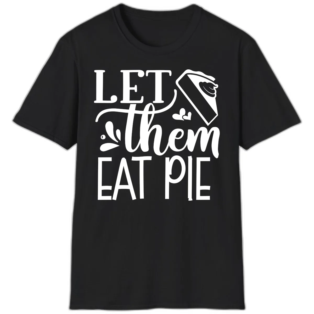 Let Them Eat Pie Thanksgiving Typography T-Shirt in Black