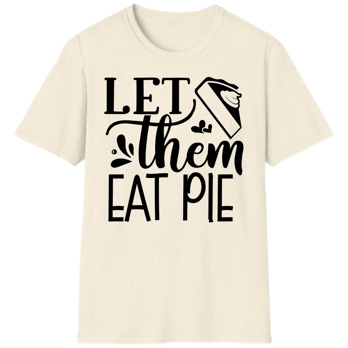 Let Them Eat Pie Thanksgiving Typography T-Shirt in Natural