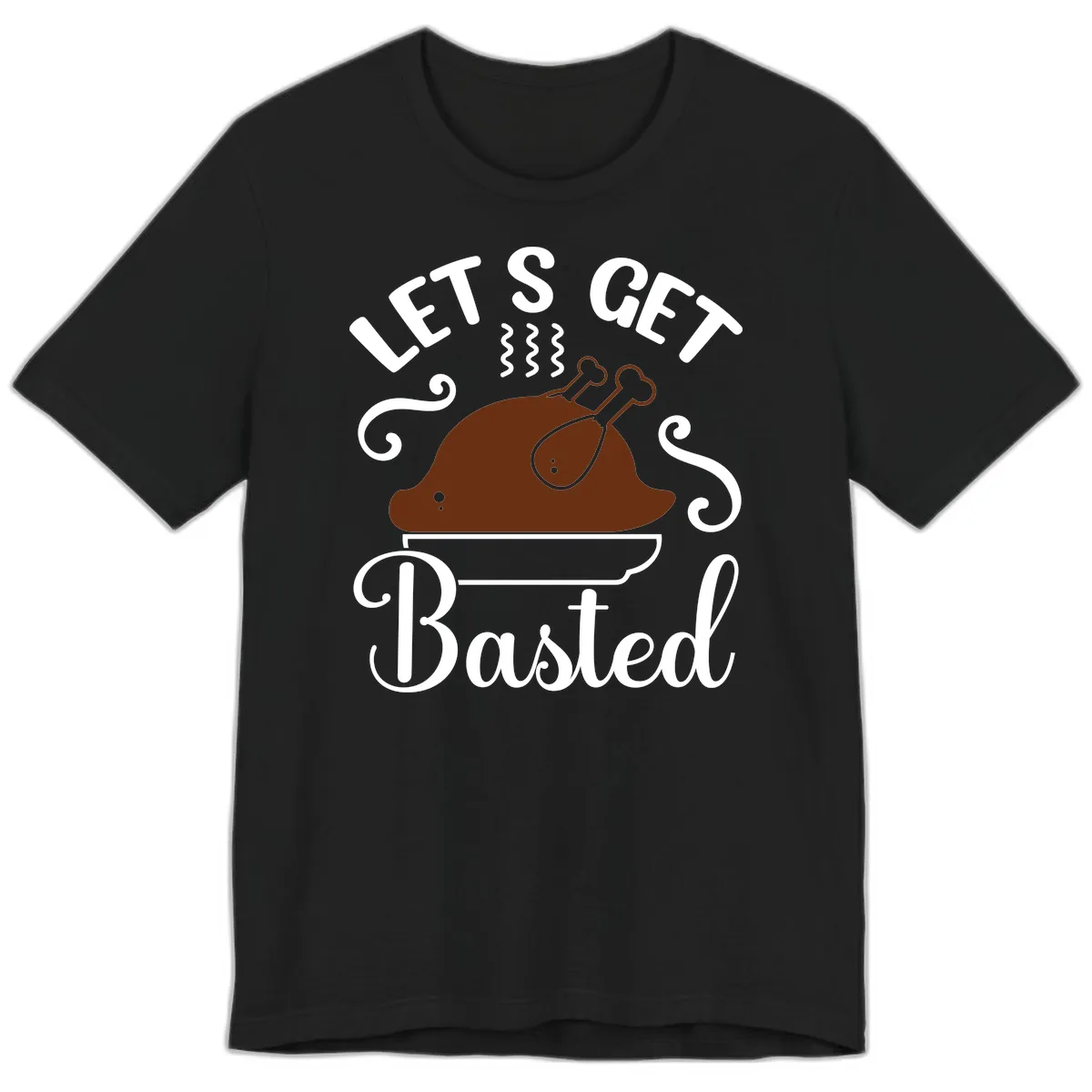 Let's Get Basted Thanksgiving Turkey Design Premium T-Shirt in Black