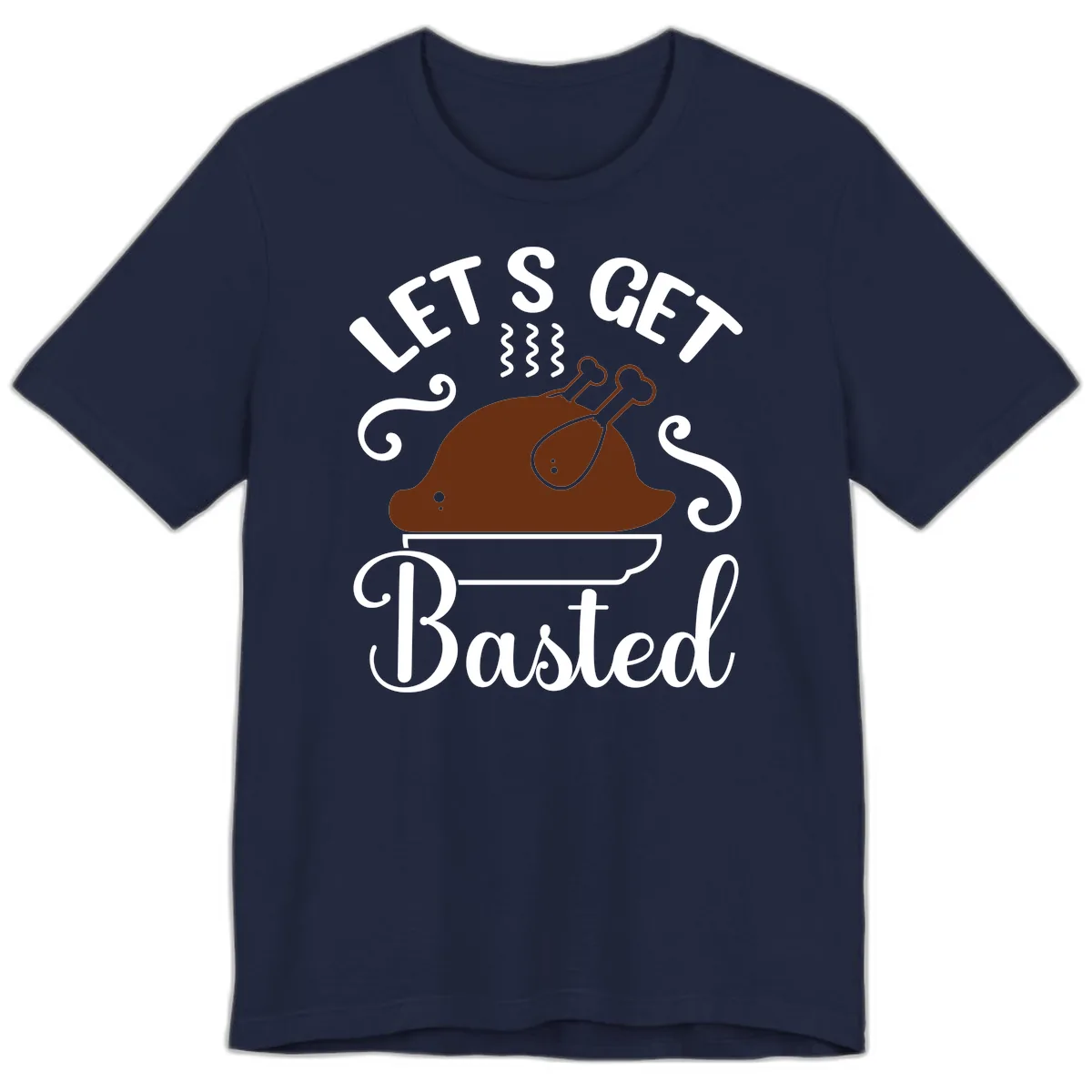 Let's Get Basted Thanksgiving Turkey Design Premium T-Shirt in Navy