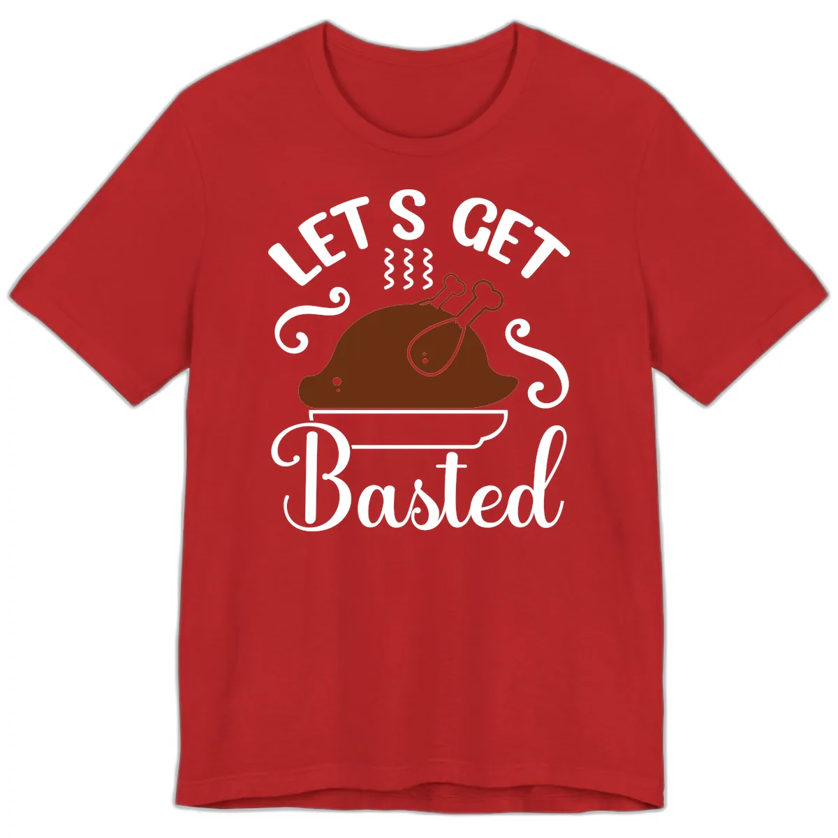 Let's Get Basted Thanksgiving Turkey Design Premium T-Shirt in Red