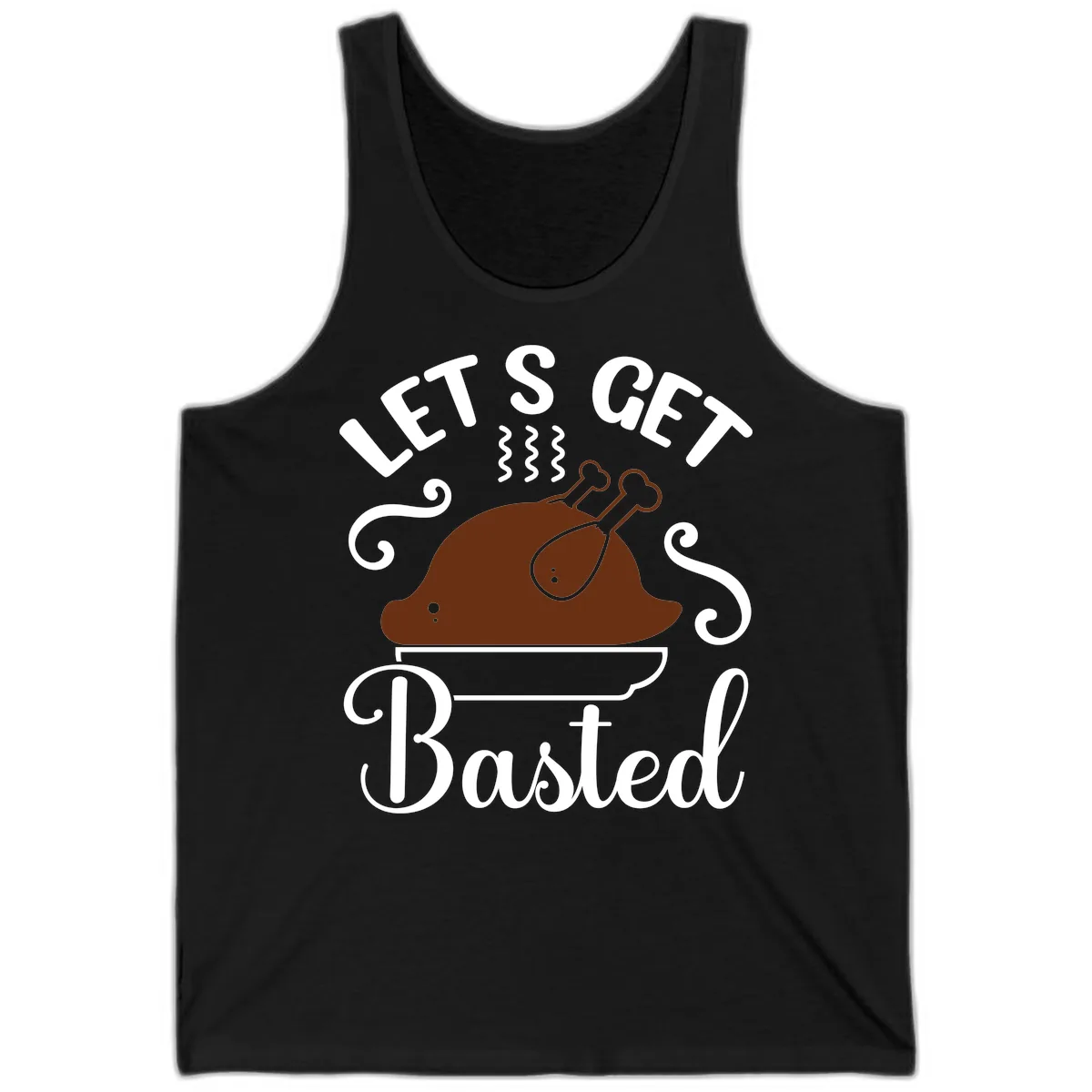 Let's Get Basted Thanksgiving Turkey Design Tank in Black