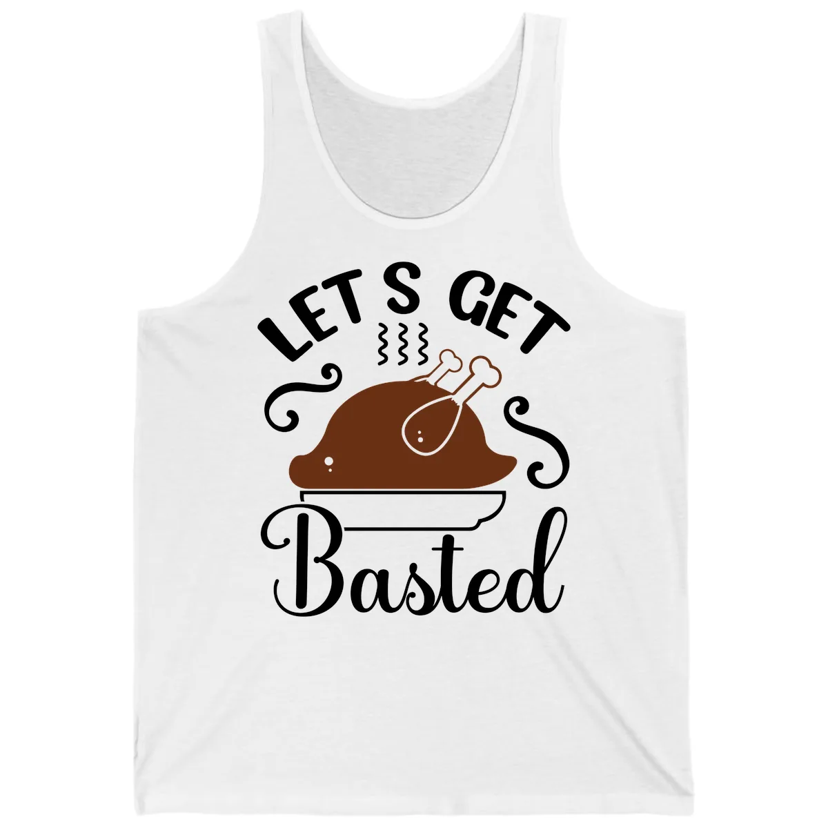 Let's Get Basted Thanksgiving Turkey Design Tank in White