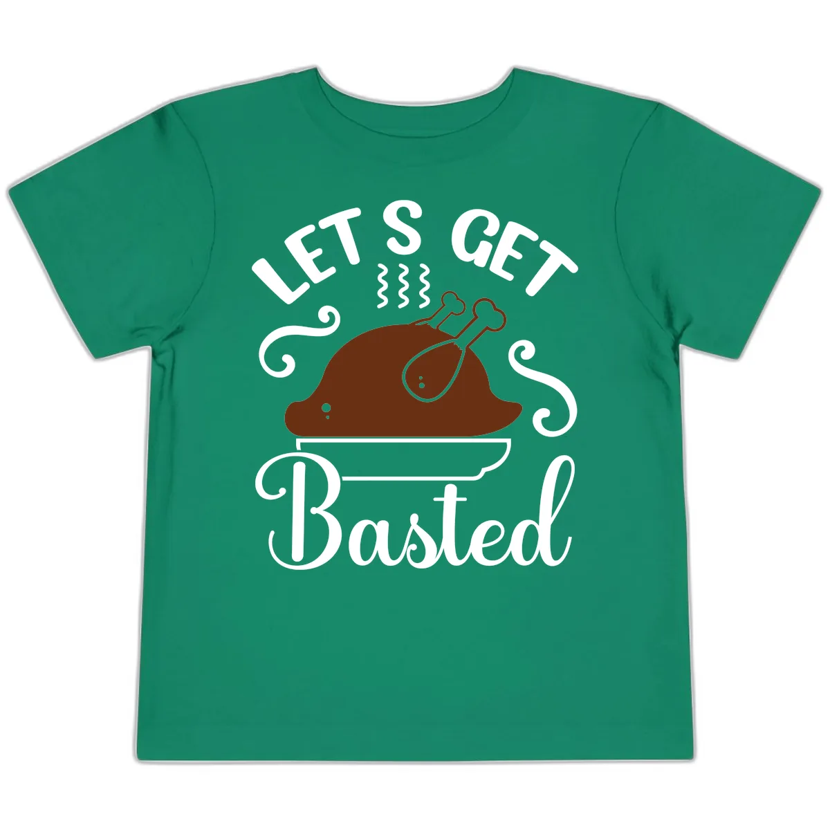 Let's Get Basted Thanksgiving Turkey Design Toddler T-Shirt in Kelly