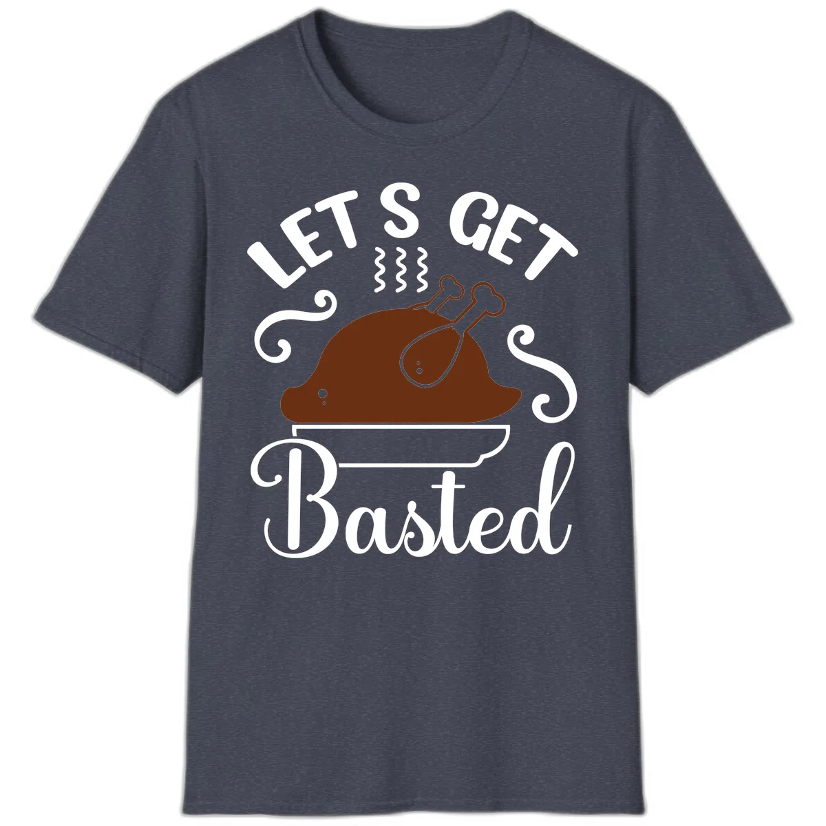 Let's Get Basted Thanksgiving Turkey Design T-Shirt in Heather Navy