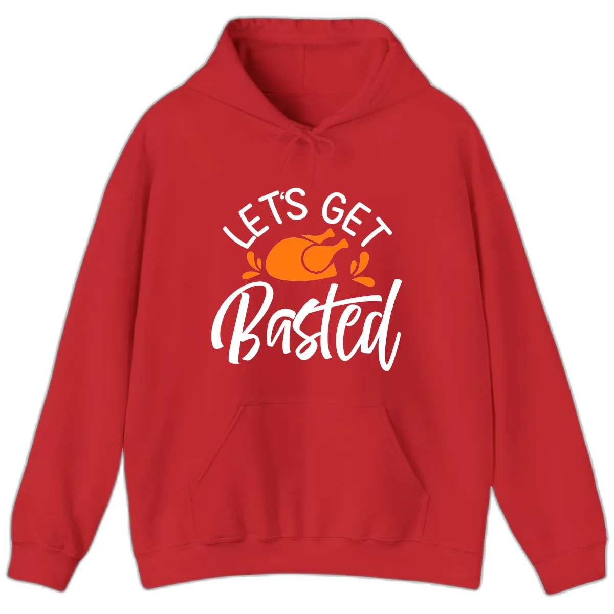 Lets Get Basted Thanksgiving Turkey Design Hoodie in Red