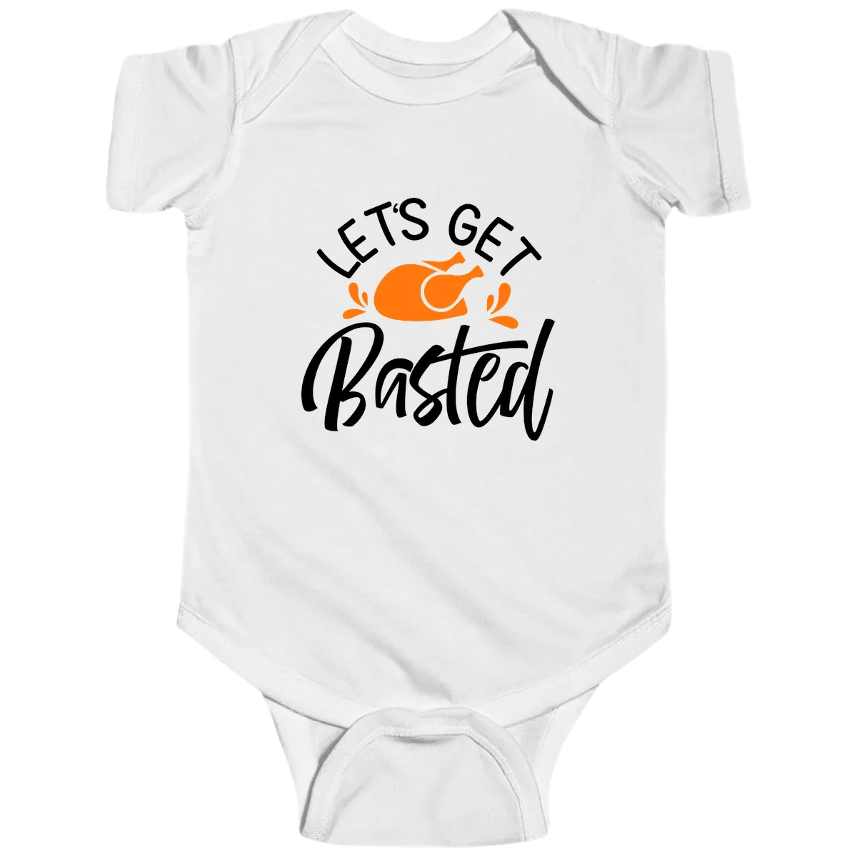 Lets Get Basted Thanksgiving Turkey Design Baby Onesie in White