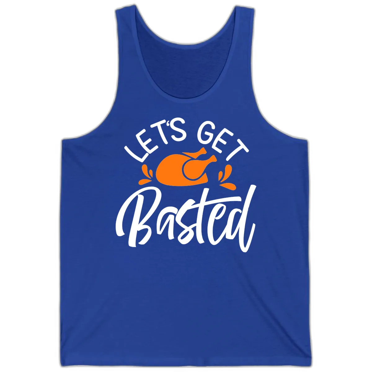 Lets Get Basted Thanksgiving Turkey Design Tank in True Royal