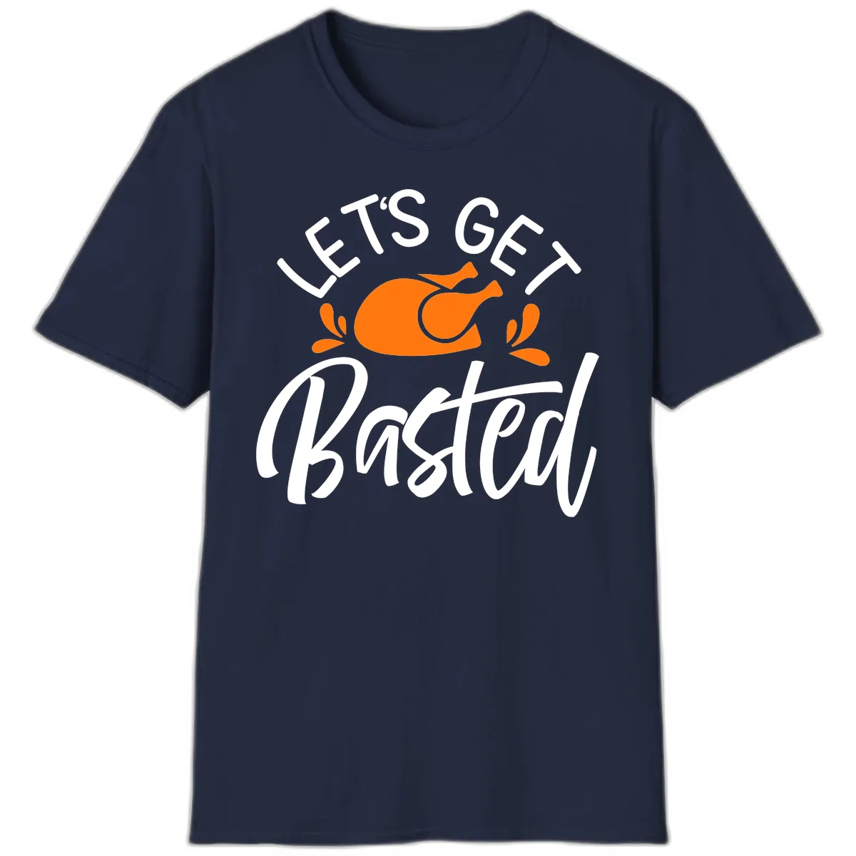 Lets Get Basted Thanksgiving Turkey Design T-Shirt in Navy