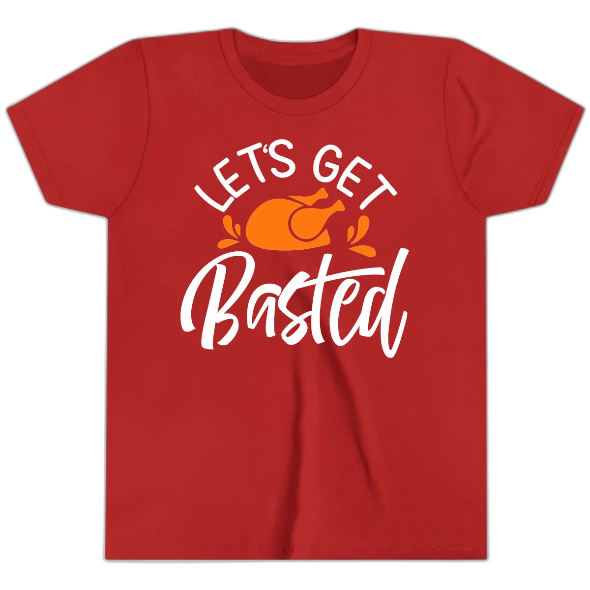 Lets Get Basted Thanksgiving Turkey Design Youth T-Shirt in Red