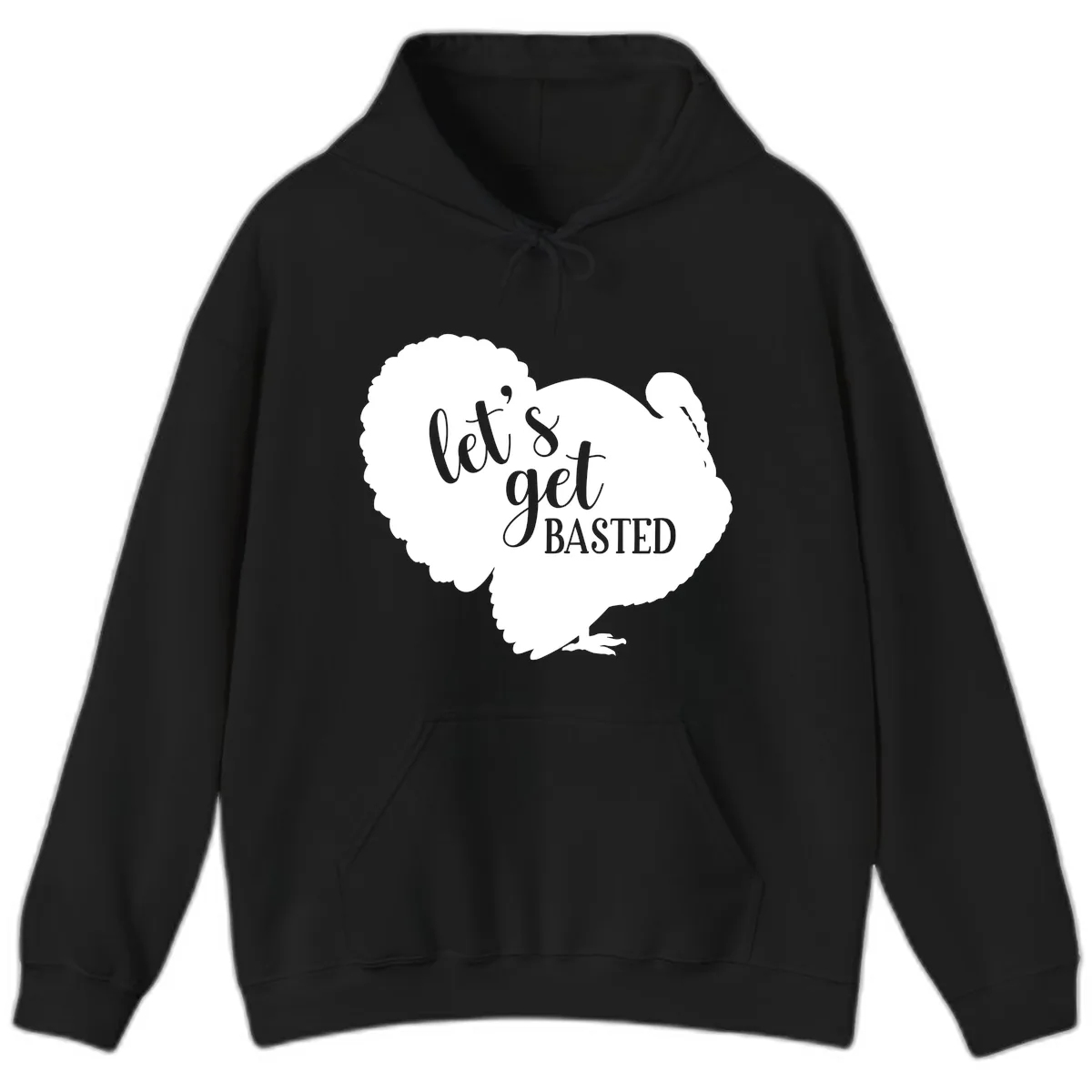 Let's Get Basted Turkey Design Hoodie in Black