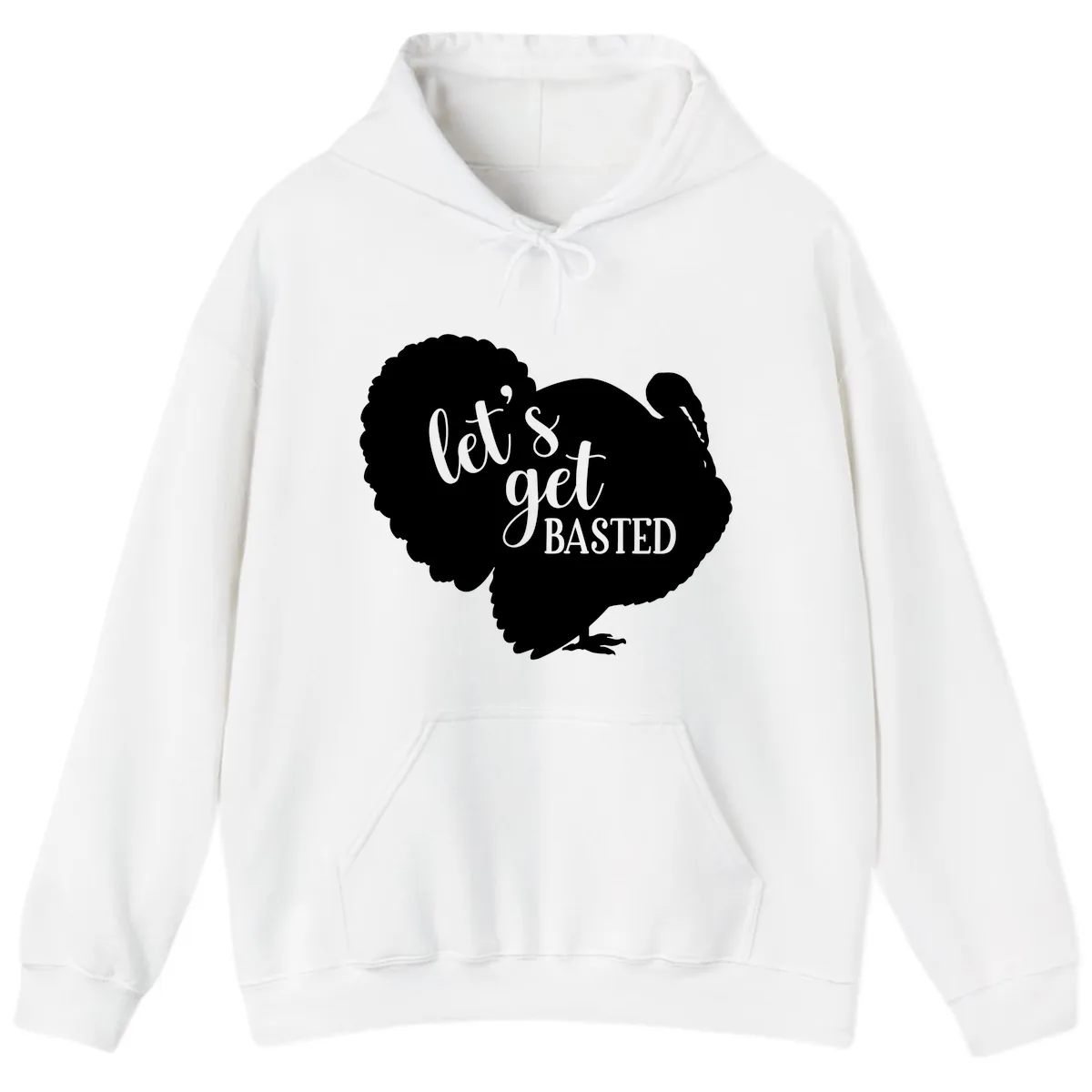 Let's Get Basted Turkey Design Hoodie in White