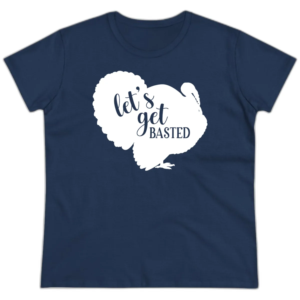 Let's Get Basted Turkey Design Ladies Tee in Navy