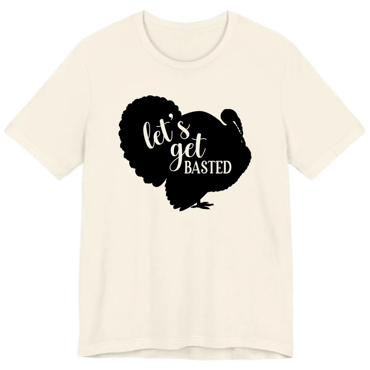 Let's Get Basted Turkey Design Premium T-Shirt in Natural