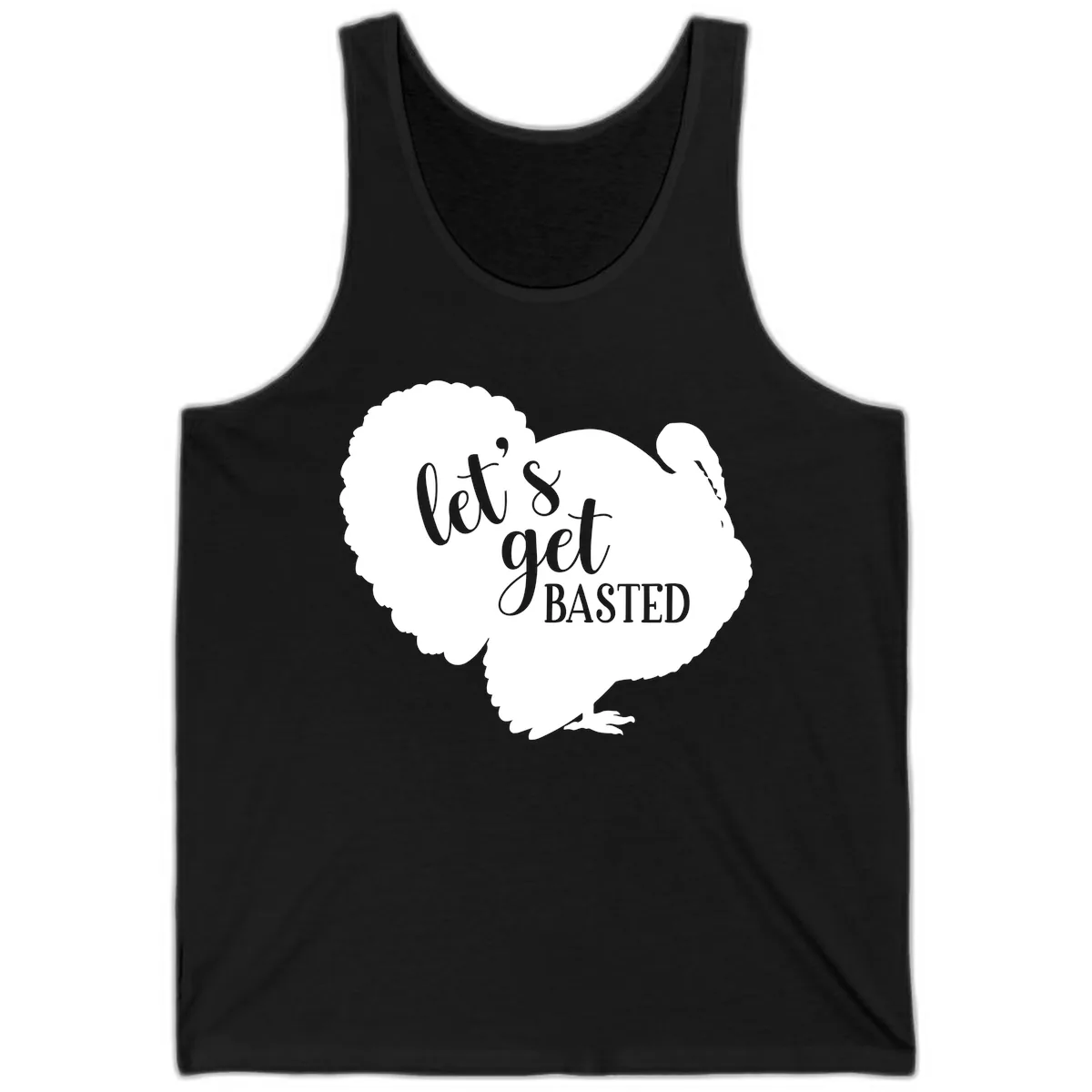 Let's Get Basted Turkey Design Tank in Black