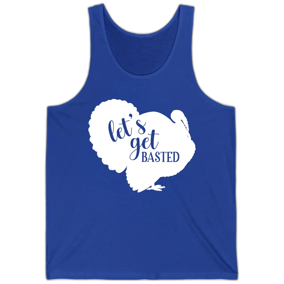 Let's Get Basted Turkey Design Tank in True Royal