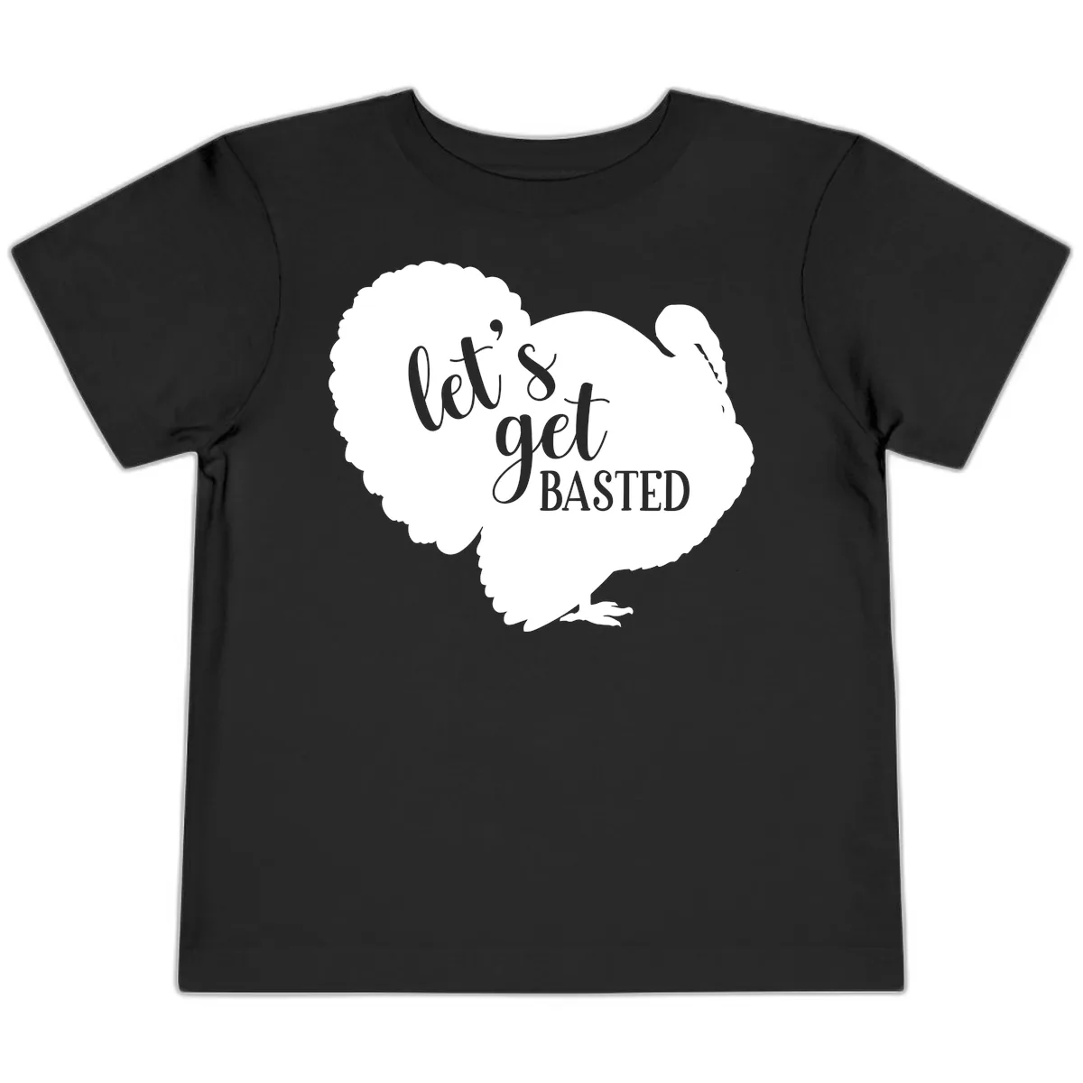 Let's Get Basted Turkey Design Toddler T-Shirt in Black