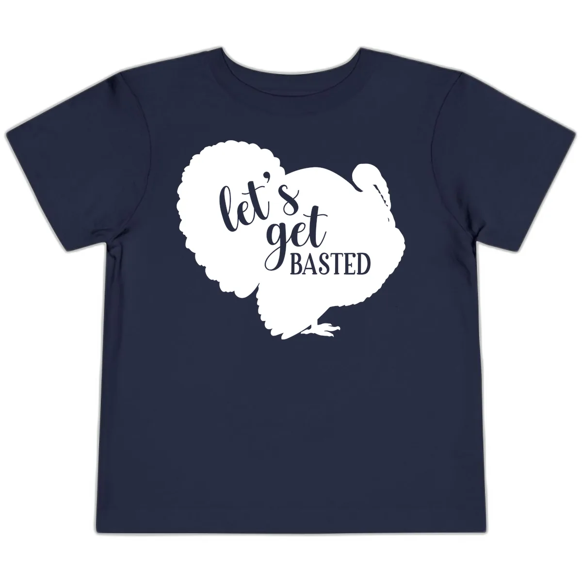 Let's Get Basted Turkey Design Toddler T-Shirt in Navy