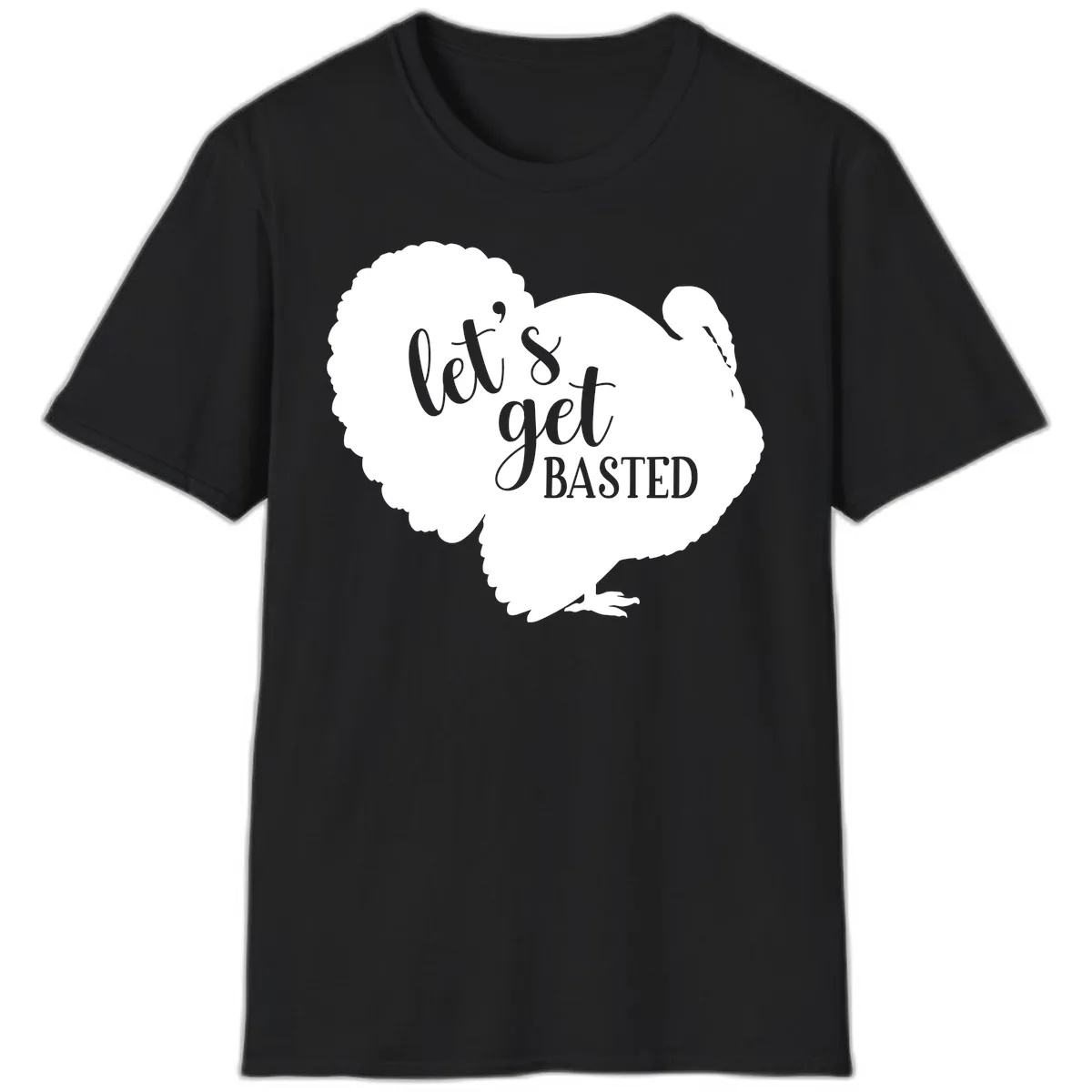 Let's Get Basted Turkey Design T-Shirt in Black
