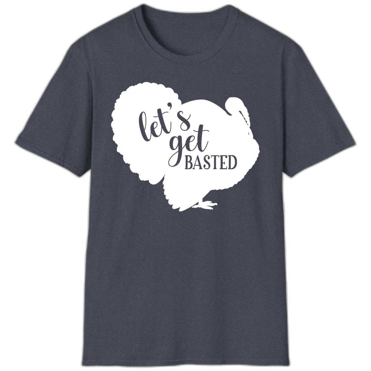 Let's Get Basted Turkey Design T-Shirt in Heather Navy