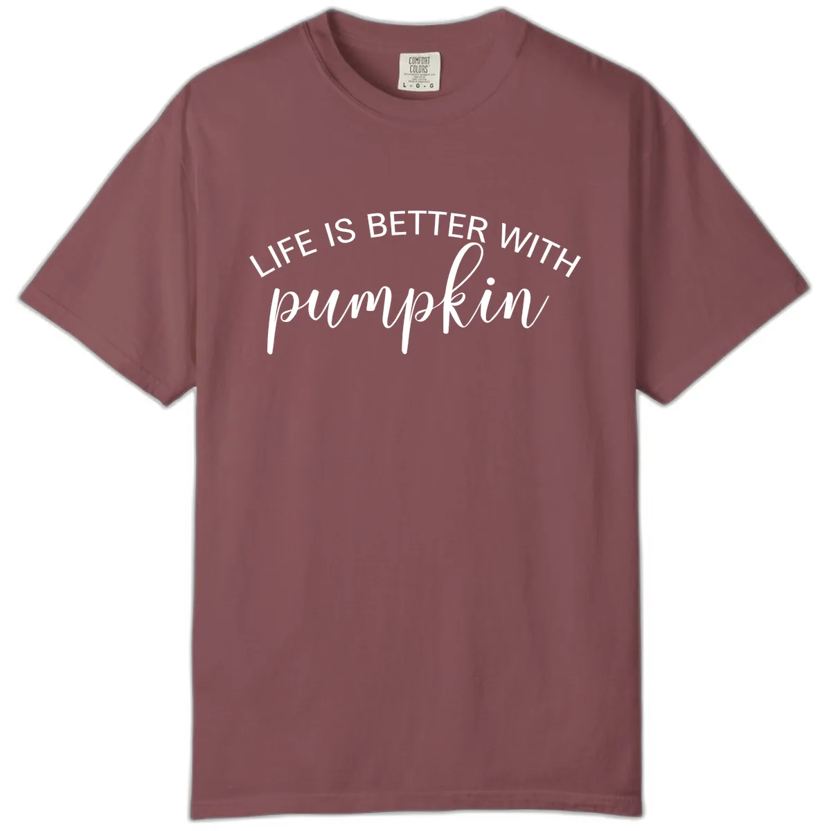 Life Is Better With Pumpkin Fall Phrase Comfort Color in Brick