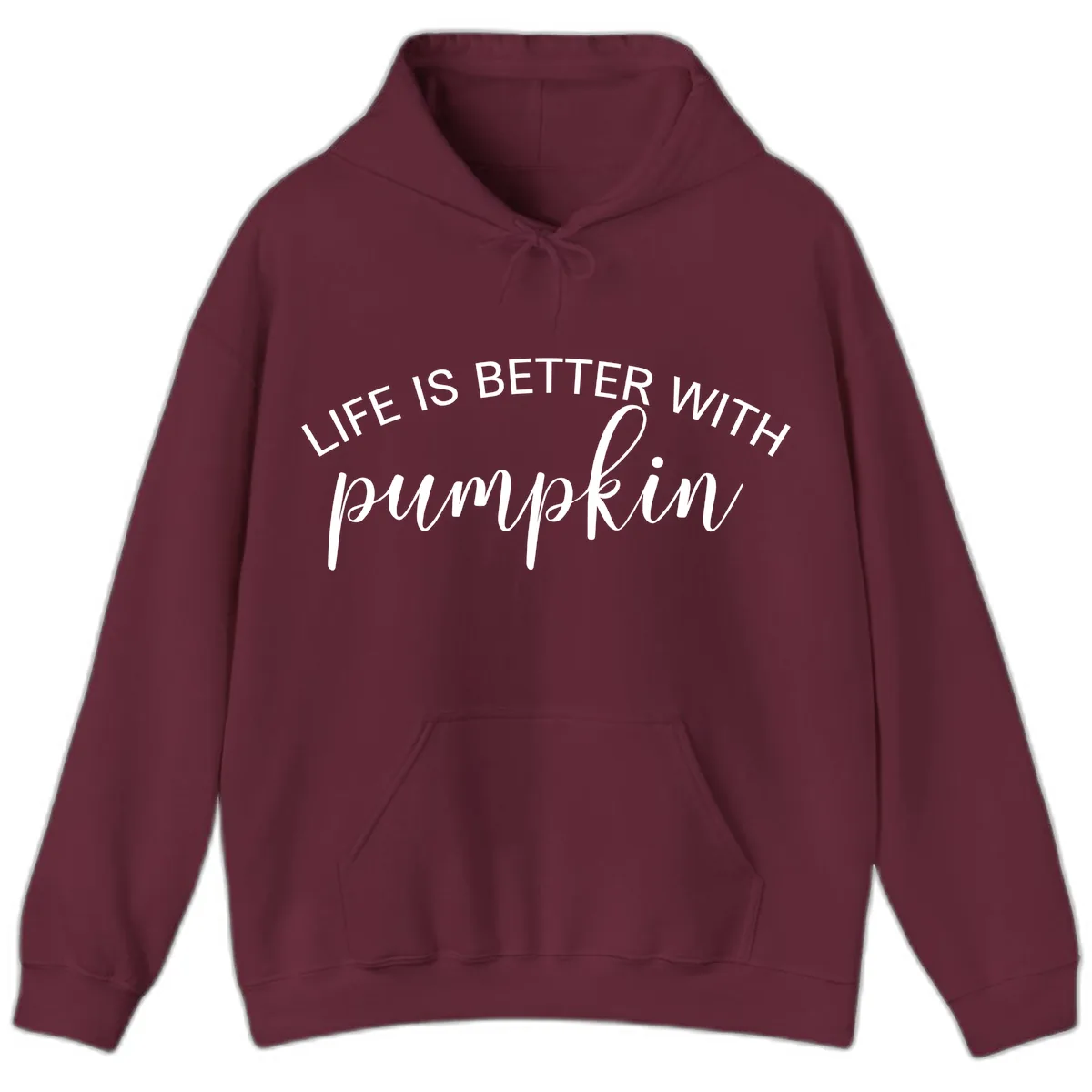 Life Is Better With Pumpkin Fall Phrase Hoodie in Maroon
