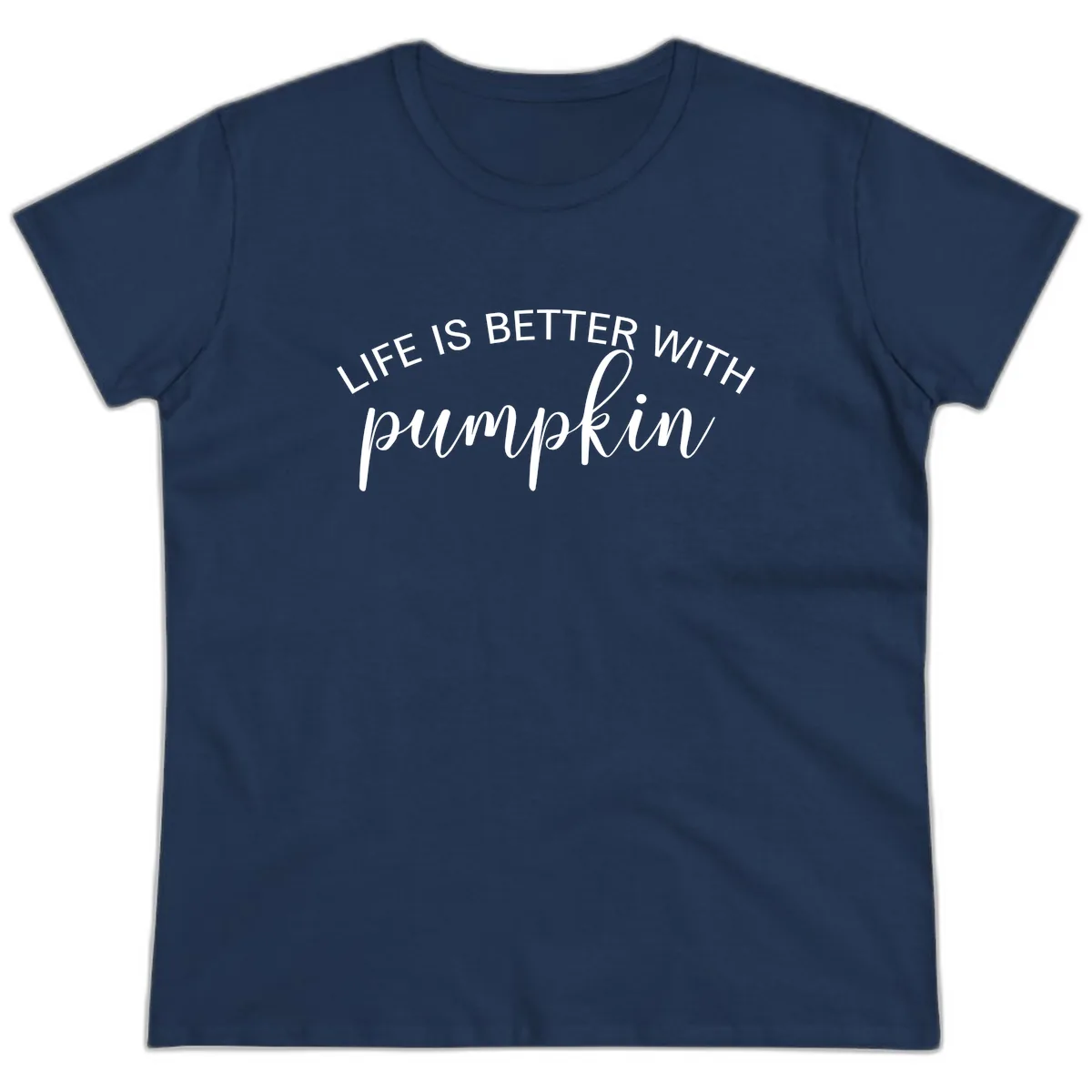 Life Is Better With Pumpkin Fall Phrase Ladies Tee in Navy