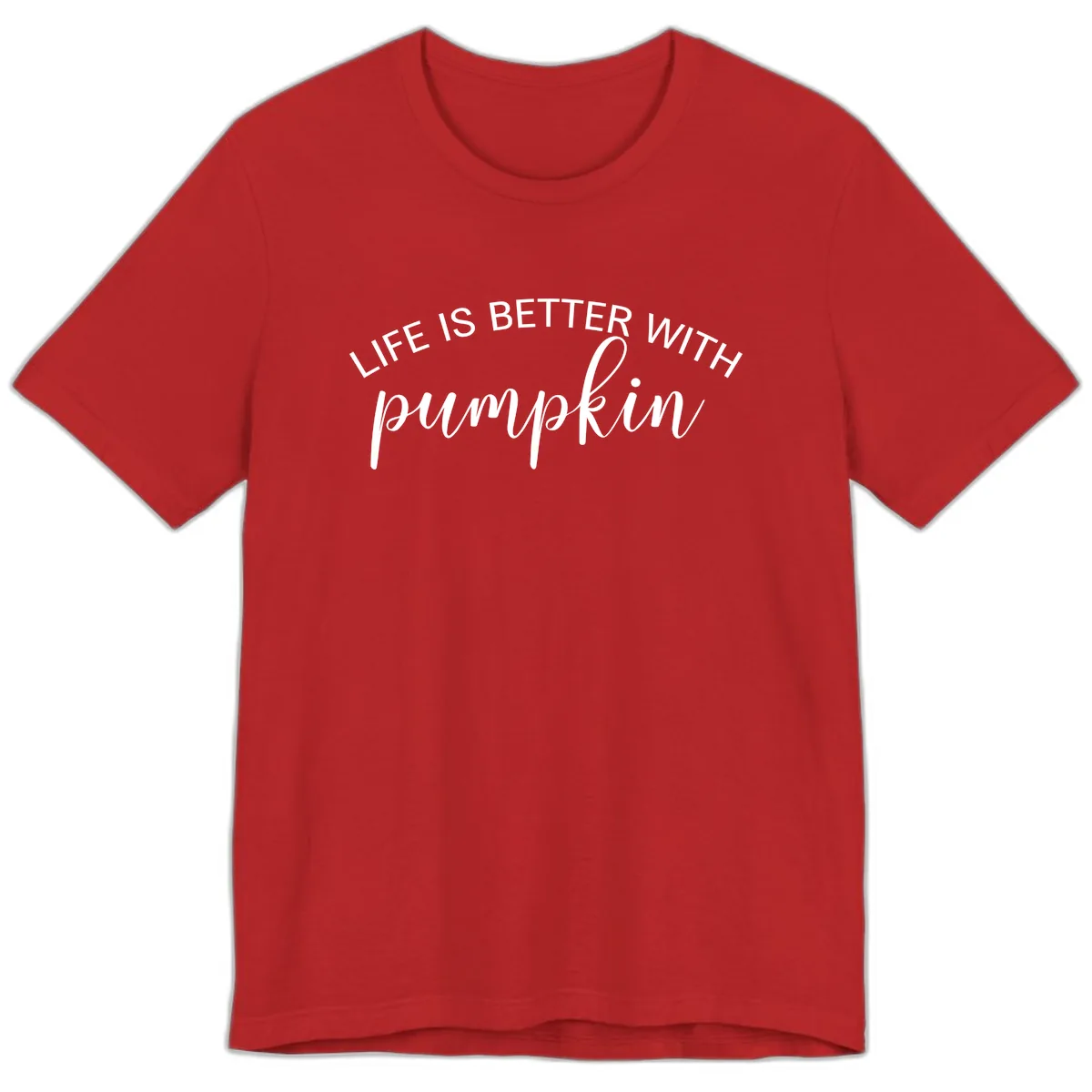 Life Is Better With Pumpkin Fall Phrase Premium T-Shirt in Red
