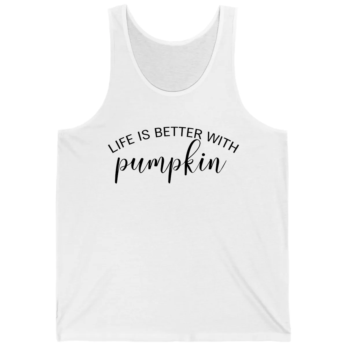 Life Is Better With Pumpkin Fall Phrase Tank in White