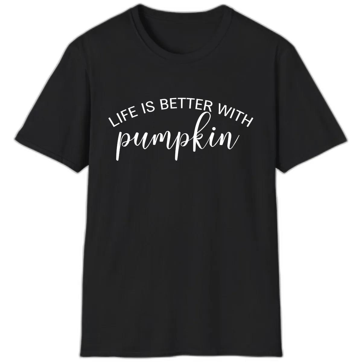 Life Is Better With Pumpkin Fall Phrase T-Shirt in Black