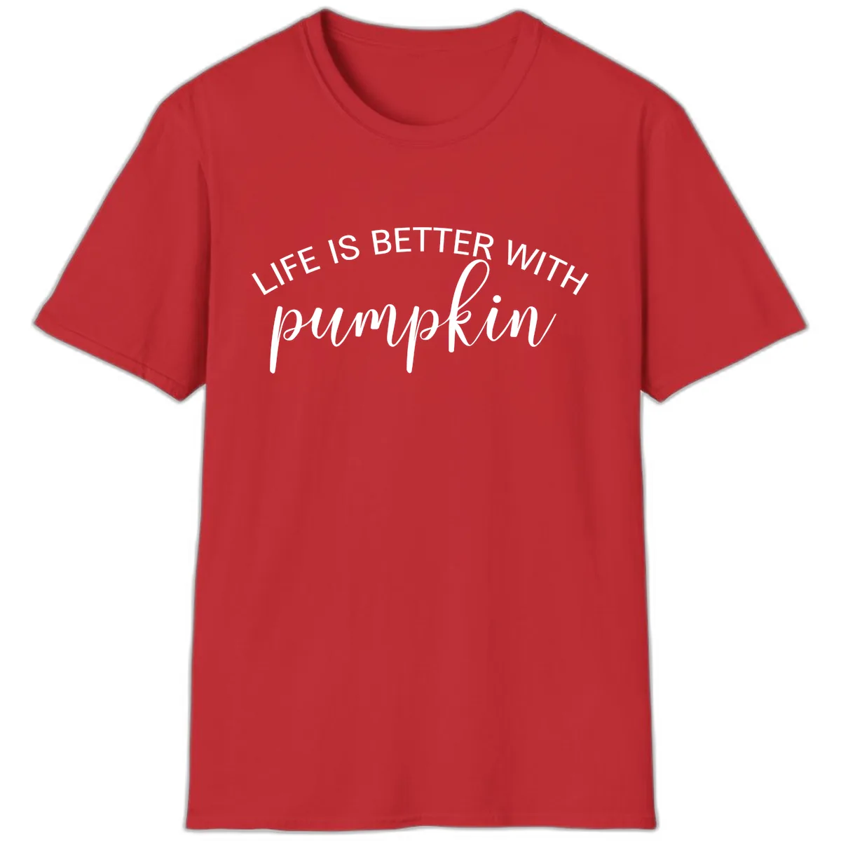 Life Is Better With Pumpkin Fall Phrase T-Shirt in Red