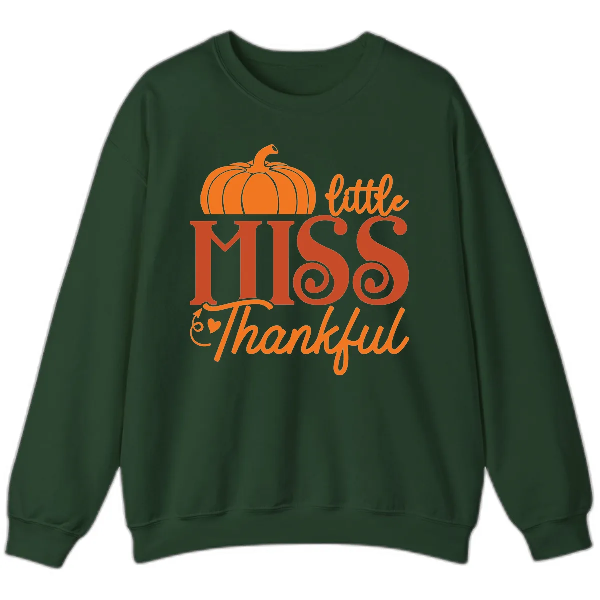 Little Miss Thankful Pumpkin Design Sweatshirt in Forest Green