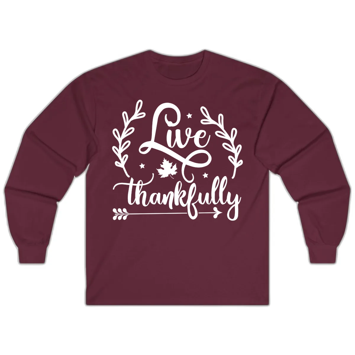 Live Thankfully Thanksgiving Fall Design Long Sleeve in Maroon
