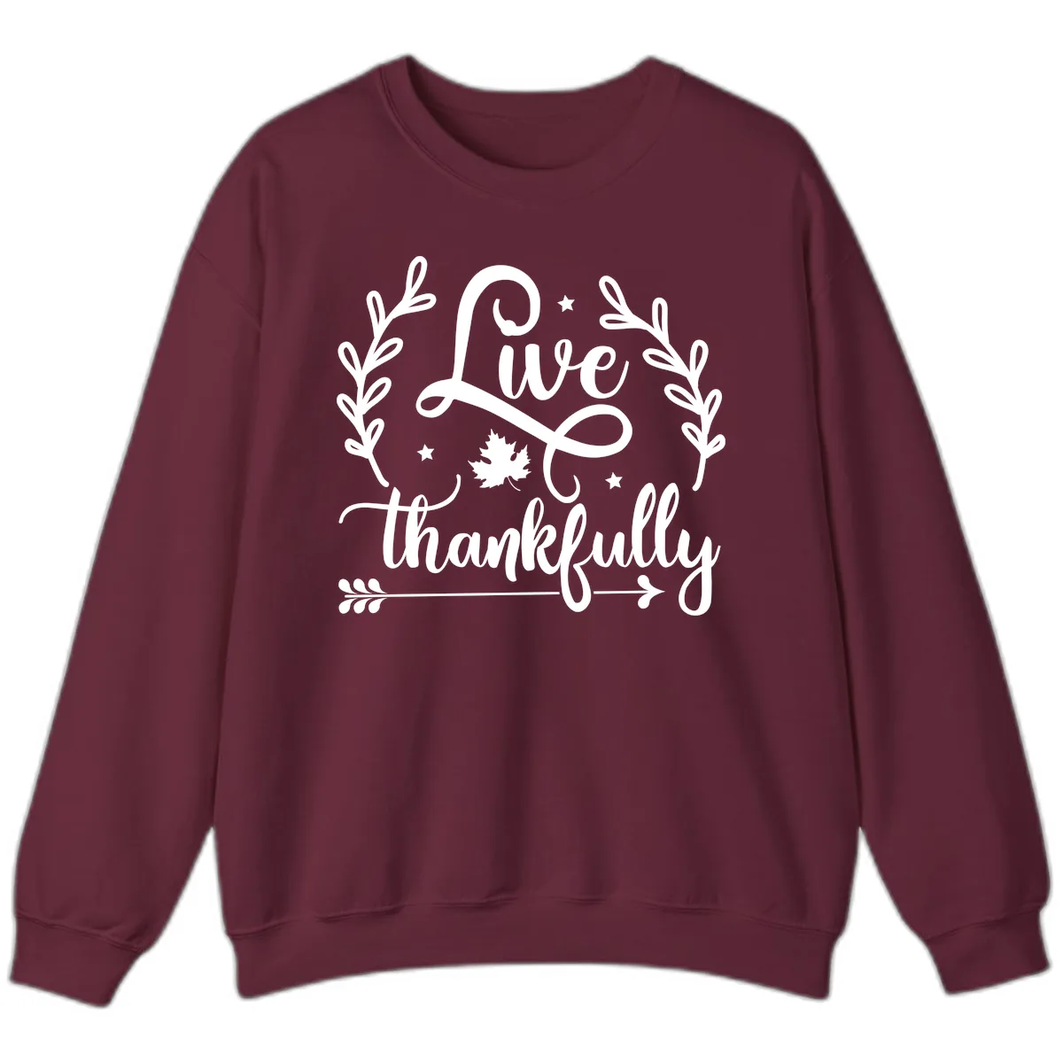 Live Thankfully Thanksgiving Fall Design Sweatshirt in Maroon