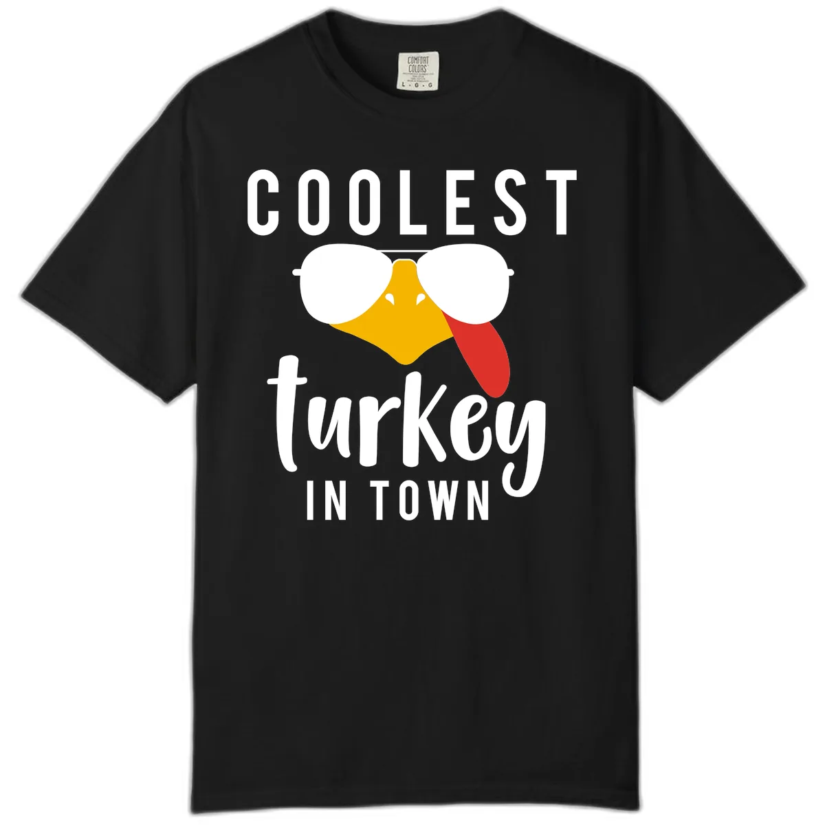 Coolest Turkey In Town Thanksgiving Comfort Color in Black