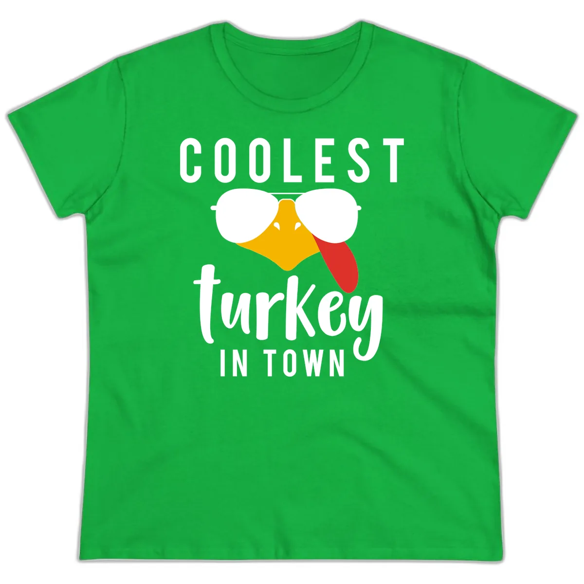 Coolest Turkey In Town Thanksgiving Ladies Tee in Irish Green