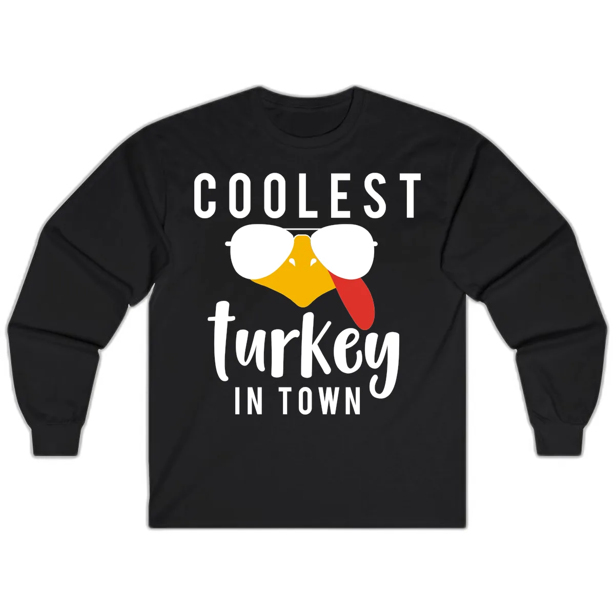 Coolest Turkey In Town Thanksgiving Long Sleeve in Black