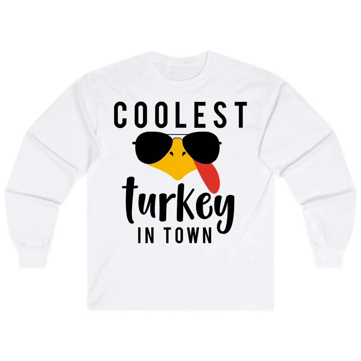 Coolest Turkey In Town Thanksgiving Long Sleeve in White